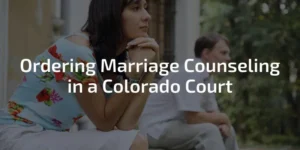 Marriage counseling in Colorado